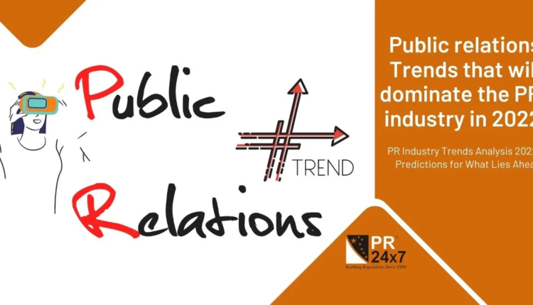 Public relations will play an important role in business development in 2022
